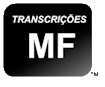 Transcrições MF - Especialistas em Transcrição